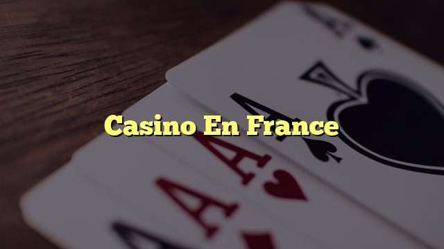 Casino En France