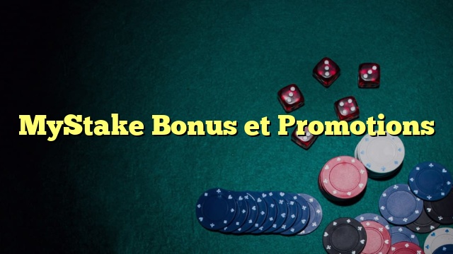 MyStake Bonus et Promotions