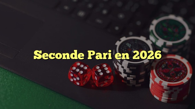 Seconde Pari en 2026