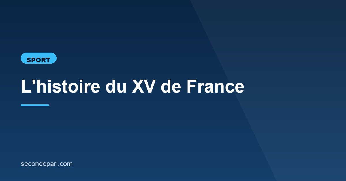 Illustration de l'article consacré à l'histoire du XV de France