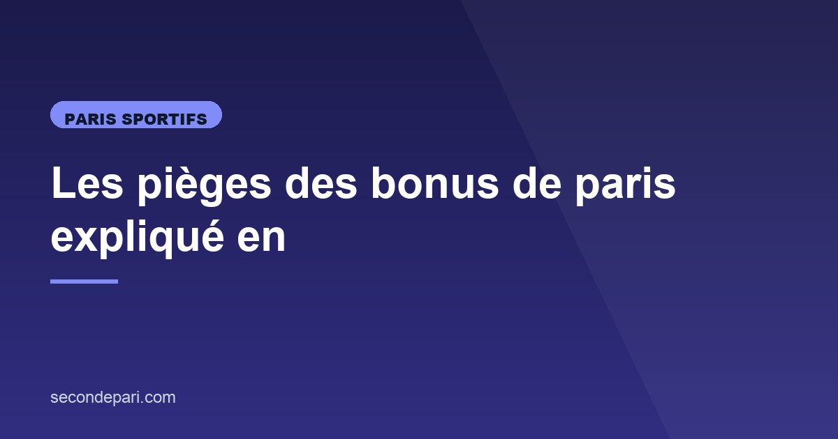 Illustration de l'article consacré aux pièges des bonus de paris